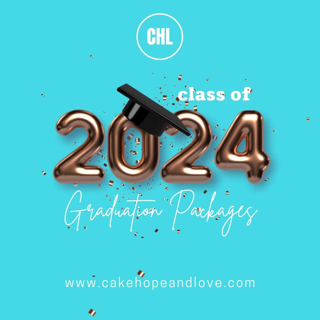 Graduation Packages 2024 Cake, Hope, & Love